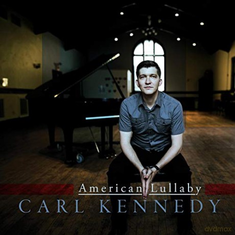 Carl Kennedy: American Lullaby [CD]