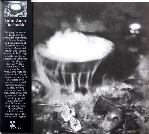 John Zorn, Moonchild Trio: The Crucible [CD]
