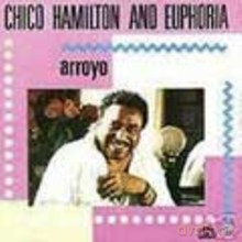Chico Hamilton, Euphoria: Arroyo [CD]