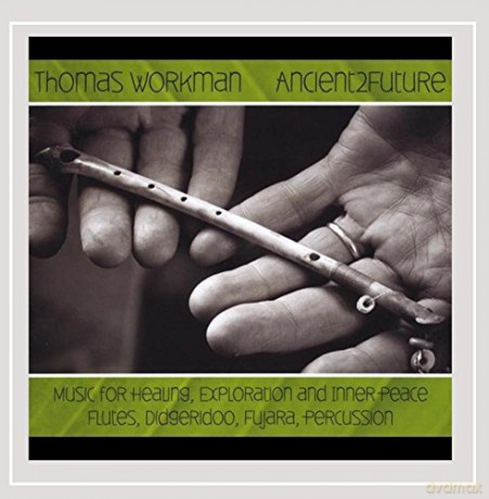 Thomas Workman: Ancient2future [CD]
