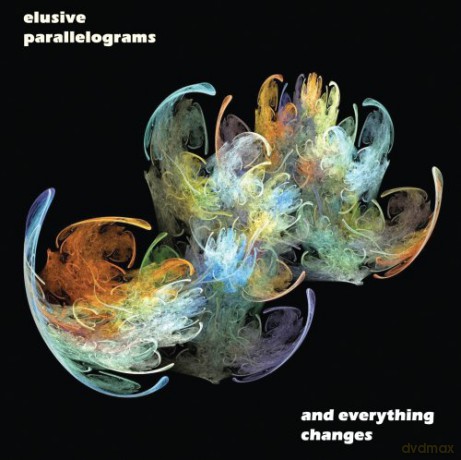 Elusive Parallelograms: And Everything Changes [CD]