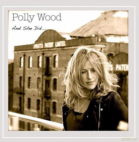 Polly Wood: And She Did... [CD]