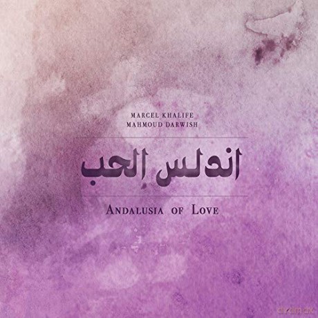 Marcel Khalife: Andalusia of Love [CD]