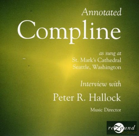 The Organ Loft Radio Program: Annotated Compline [CD]