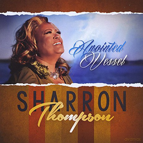 Sharron Thompson: Anointed Vessel [CD]
