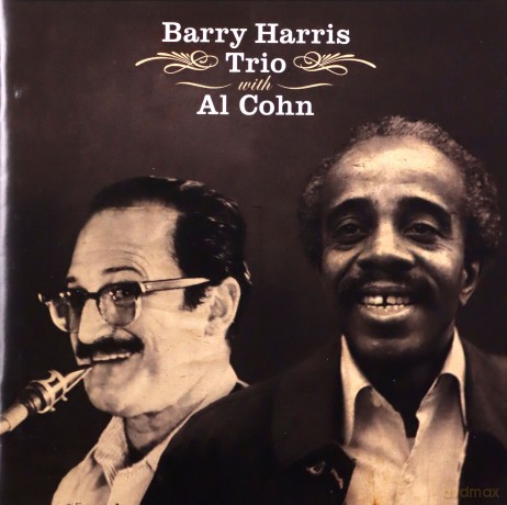 Barry Harris Trio with Al Cohn: Barry Harris Trio with Al Cohn [CD]