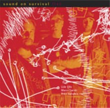Lisle Ellis, Marco Eneidi, Peter Valsamis: Sound On Survival Live [CD]