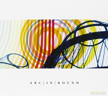 Arc in Round: Arc in Round [CD]