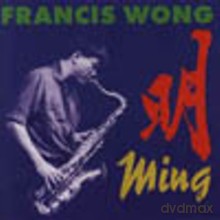 Francis Wong: Ming [CD]