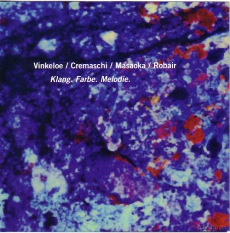 Biggi Vinkeloe, George Cremaschi, Miya Masaoka, Gino Robair: Klang. Farbe. Melodie. [CD]