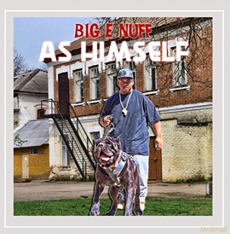 Big E Nuff: As Himself [CD]