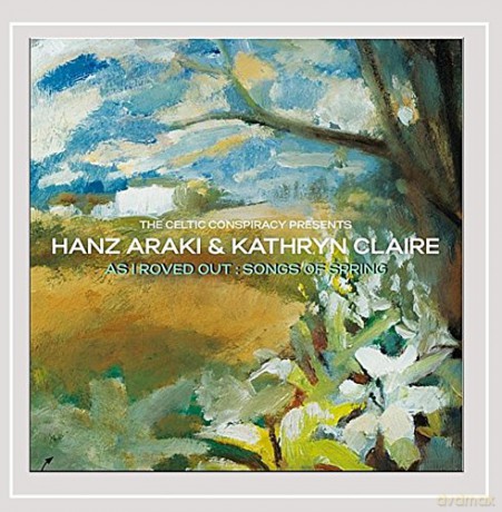 Hanz Araki: As I Roved Out:Songs of Spring [CD]