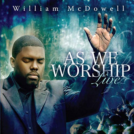 William Mcdowell: As We Worship Live [2CD]