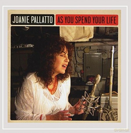 Joanie Pallatto: As You Spend Your Life [CD]