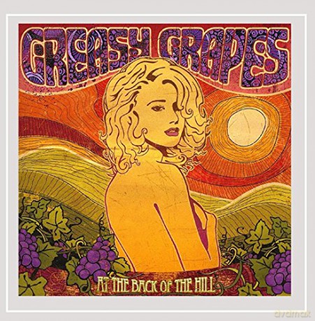 Greasy Grapes: At the Back of the Hill [CD]