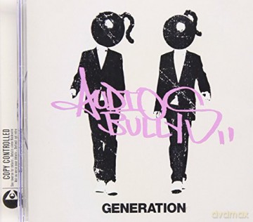 Audio Bullys: Audio Bullys Generation [CD]