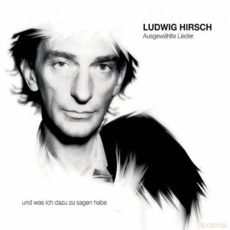 Ludwig Hirsch: Ausgewählte Lieder [CD]