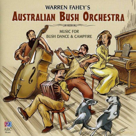 Warren Fahey: Australian Bush Orchestra [CD]