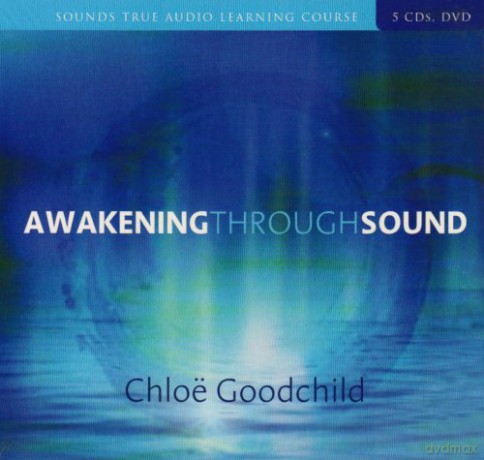 Goodchild Chloe: Awakening Through Sound (+Dvd) [6CD]