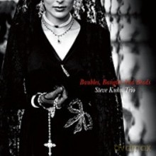 Steve Kuhn Trio: Baubles, Bangles And Beads [Winyl]