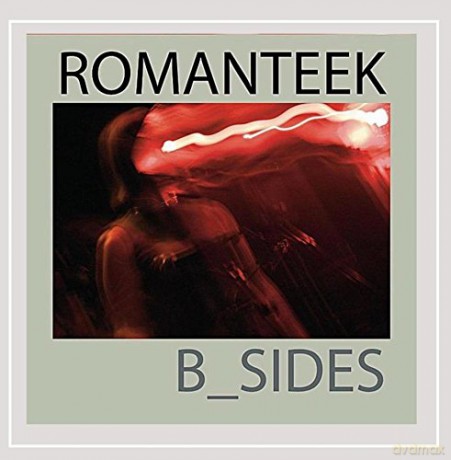 Romanteek: B_sides [CD]