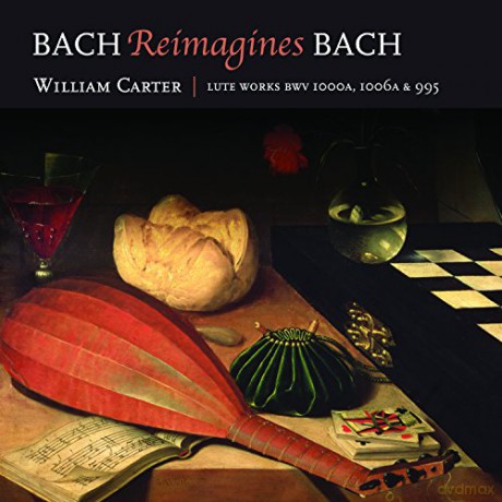 William Carter: Bach reimagines Bach [CD]