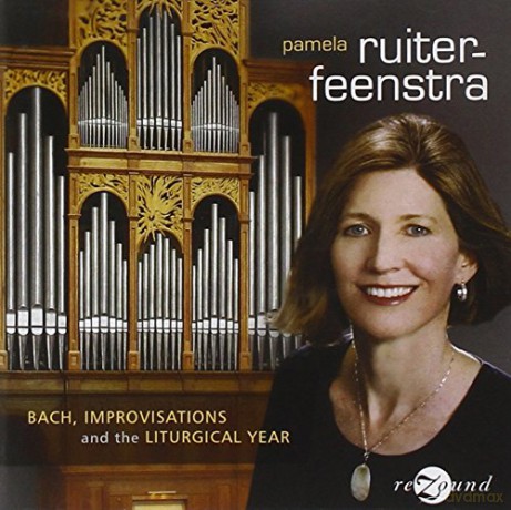 Pamela Ruiter-Feenstra: Bach,Improvisations and the Liturgical Year [CD]