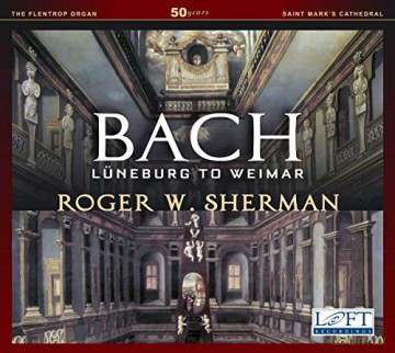 Roger W. Sherman: Bach: Lüneburg to Weimar [CD]