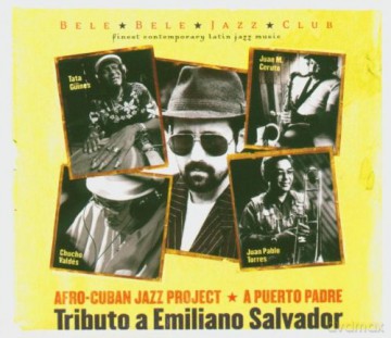 Afro-Cuban Jazz Project: Tributo a Emiliano Salvador [CD]