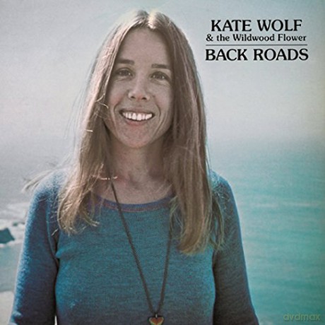 Kate Wolf: Back Roads [CD]