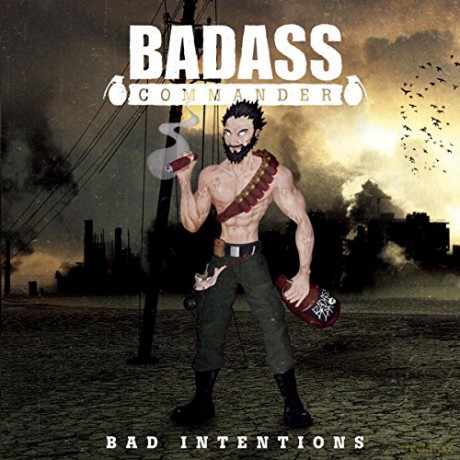 Badass Commander: Bad Intentions [CD]