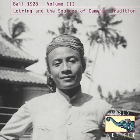 Bali 1928 Vol.III:Lotring and [CD]