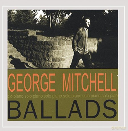 George Mitchell: Ballads [CD]