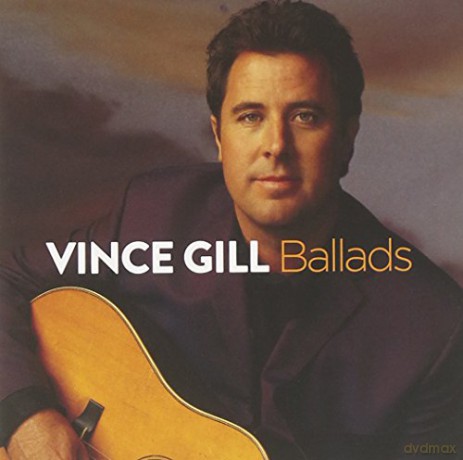 Vince Gill: Ballads [CD]