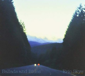Eric Skye: Ballads And Blues [CD]
