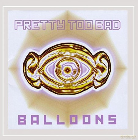 Pretty Bad: Balloons [CD]