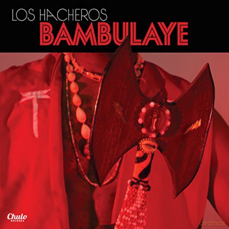 Los Hacheros: Bambulaye [CD]