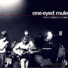 One-Eyed Mule: From The Beats To The Bible [CD]