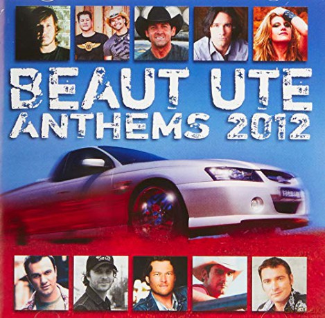 Beaut Ute Anthems 2012 [2CD]