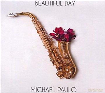 Michael Paulo: Beautiful Day [CD]