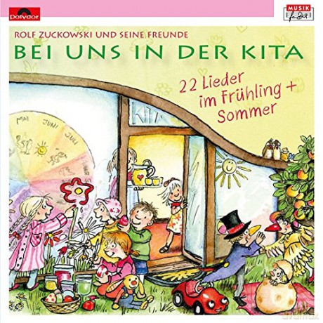 Rolf Seine Freunde Zuckowski: Bei uns in der Kita - 22 Lieder Frühling + Sommer [CD]
