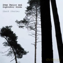 Evan Parker, September Winds: Short Stories [CD]