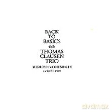 Thomas Clausen Trio: Back To Basics [CD]