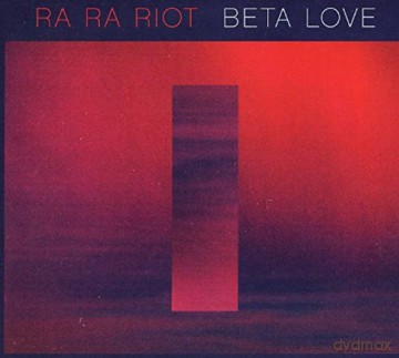 Ra Ra Riot: Beta Love [CD]