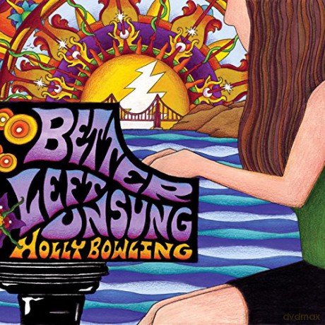 Holly Bowling: Better Left Unsung [2CD]