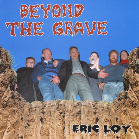 Eric Loy: Beyond the Grave [CD]