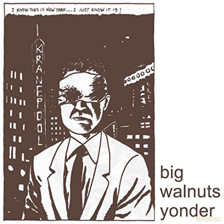 Big Walnuts Yonder: Big Walnuts Yonder [CD]