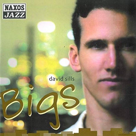David Sills: Bigs [CD]