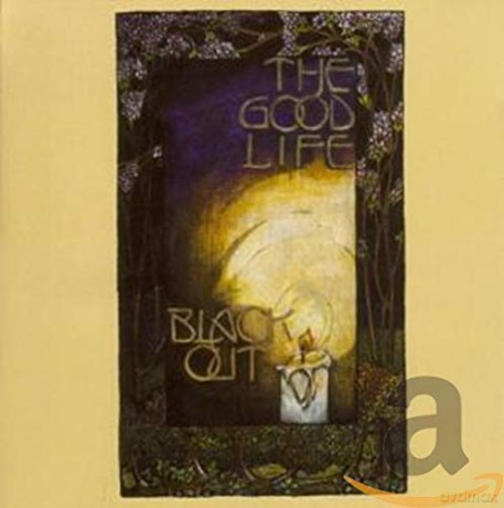 the Good Life: Black Out [CD]