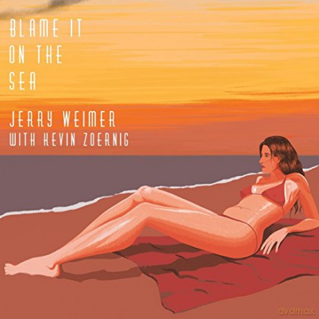 Jerry Weimer: Blame It on the Sea [CD]